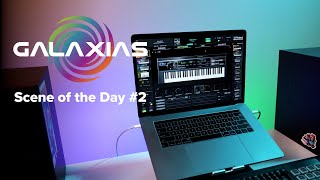 GALAXIAS Scene of the Day #2! 🎹