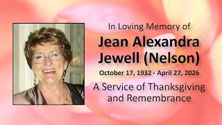 Jean Alexandra Jewell: A Service of Thanksgiving and Remembrance