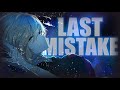 Nightcore - Last Mistake 「Lyrics」