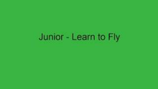 Junior - Learn to Fly