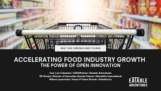 Accelerating Food Industry Growth: The power of open innovation