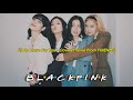 BLACKPINK - ‘I’ll Be There For You’ (Theme From FRIENDS) COVER