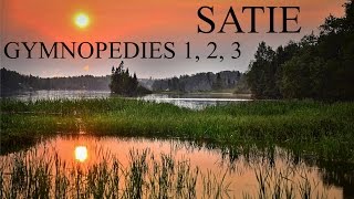 Erik SATIE - Gymnopedies 1, 2, 3 - Piano Classical Music