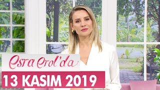 Esra Erol'da 13 Kasım 2019 - Tek Parça