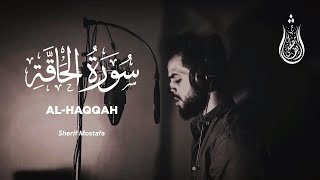 Surah Al Haqqah - Sherif Mostafa [ 069 ] - Beautiful Quran Recitation