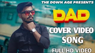 GULZAAR CHHANIWALA : Dad (Full Song) || The Kidd || Mafioso 2023||Dad Cover Song Video/The Down Age