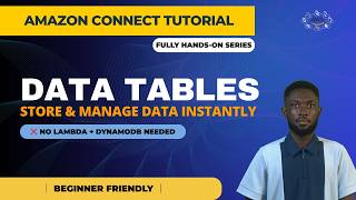 Amazon Connect Data Tables Explained | Store & Manage Configuration Data