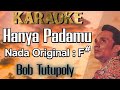 Hanya Padamu (Karaoke) Bob Tutupoly / Nada Asli Cowok / Original Key F#