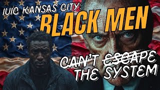 Black Men Can’t Escape the System!