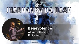 Benevolence | Jhabhanga Da Dash | 3x Grammy® Awardee Ricky Kej