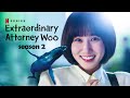 Extraordinary Attorney Woo Season 2 Trailer (2024) With Park Eun-bin & Kang Tae-oh