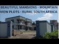 Beautiful mansions | mountain view plots available | Rural South Africa