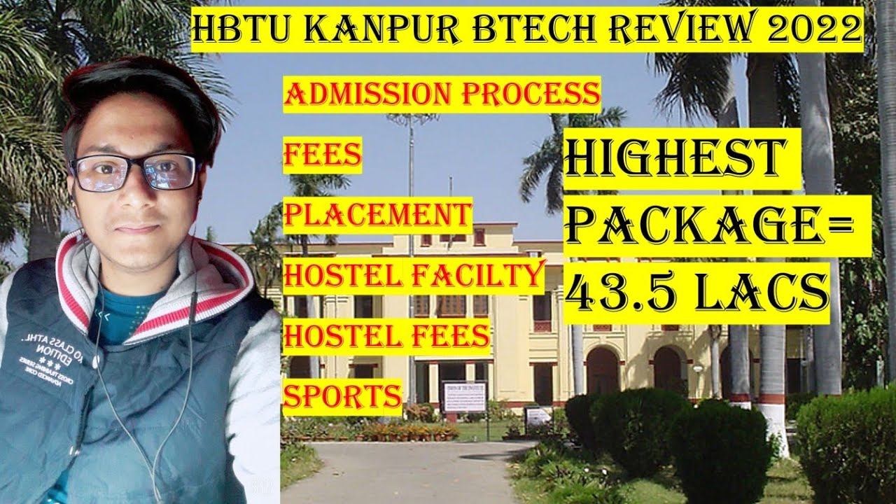 Hbtu Kanpur Btech Review| Admission Process, Fees, Placement| Upsee ...