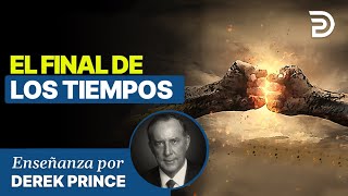 Poniendo El Fundamento, Pt 8: Al Final De Los Tiempos -  Derek Prince 4167