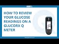 How to review your glucose readings on a GlucoRx Q meter