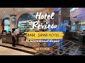 Hotel Review | Sama.Sama Hotel Kuala Lumpur International Airport | KLIA | ASMR