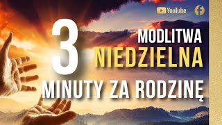 MODLITWA NIEDZIELNA  ZA RODZINĘ ❤️ MODLITWA PORANNA