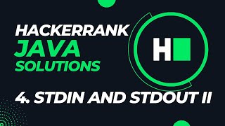 Hackerrank: Java Solutions - Day 4 || Stdin and Stdout II