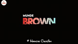 Brown Munde - Lyrics Status 🥵 Trending Black Screen Lyrics WhatsApp Status✨#hashtagcreation#trending