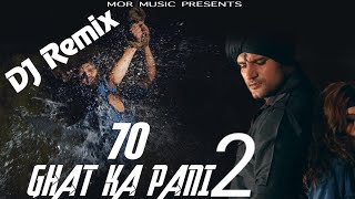 70 ghat ka pani 2 DJ Remix New Romantic Song 2017 | Ajay Hooda | Haryanvi Cover Song