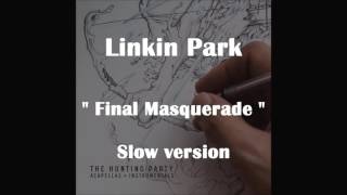 Linkin Park - Final Masquerade (Orchestra + Acapella)