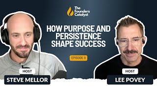 Episode 009: How Purpose and Persistence Shape Success