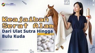 Keajaiban Serat Alam Mulai Dari Serat Sutra Hingga Bulu Kuda