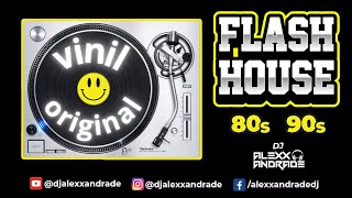 🔥 FLASH HOUSE 80s 90s | Mixed | 🎧 DJ Alexx Andrade | Mastermix #80s #90s #remix #throwback