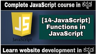 [14-JavaScript]- Functions in JavaScript || Complete JavaScript course in Kannada