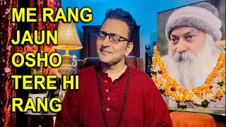 Me Rang Jaun Osho Tere Hi Rang by Atmo Sangeet #osho #rajneesh #meditation #guru #bhagwan #bhajan