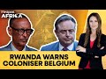 Rwanda Cut Belgium Ties; M23 Backs Out of DR Congo Peace Talks | Firstpost Africa | N18G