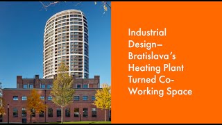 Industrial Design – Bratislava’s Heating Plant Turned Co-Working Space