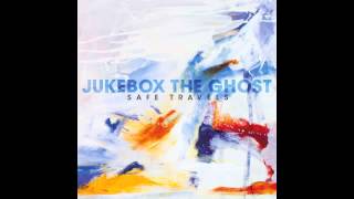 Jukebox the Ghost - \