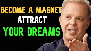 Dr. Joe Dispenza: Be a Magnet for Success! Visualize and Manifest Your Goals!