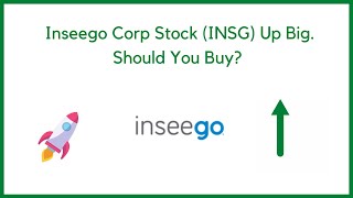 Inseego Corp Stock (INSG) Up Big. Should You Buy?