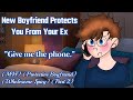 New Boyfriend Protects You From Your Ex (M4F) (Protective Boyfriend) (Wholesome Spicy) (Part 2)