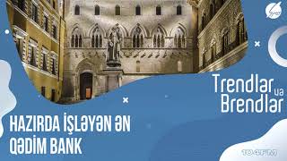 Hazırda İşləyən Ən Qədim Bank   | Trendlər Və Brendlər