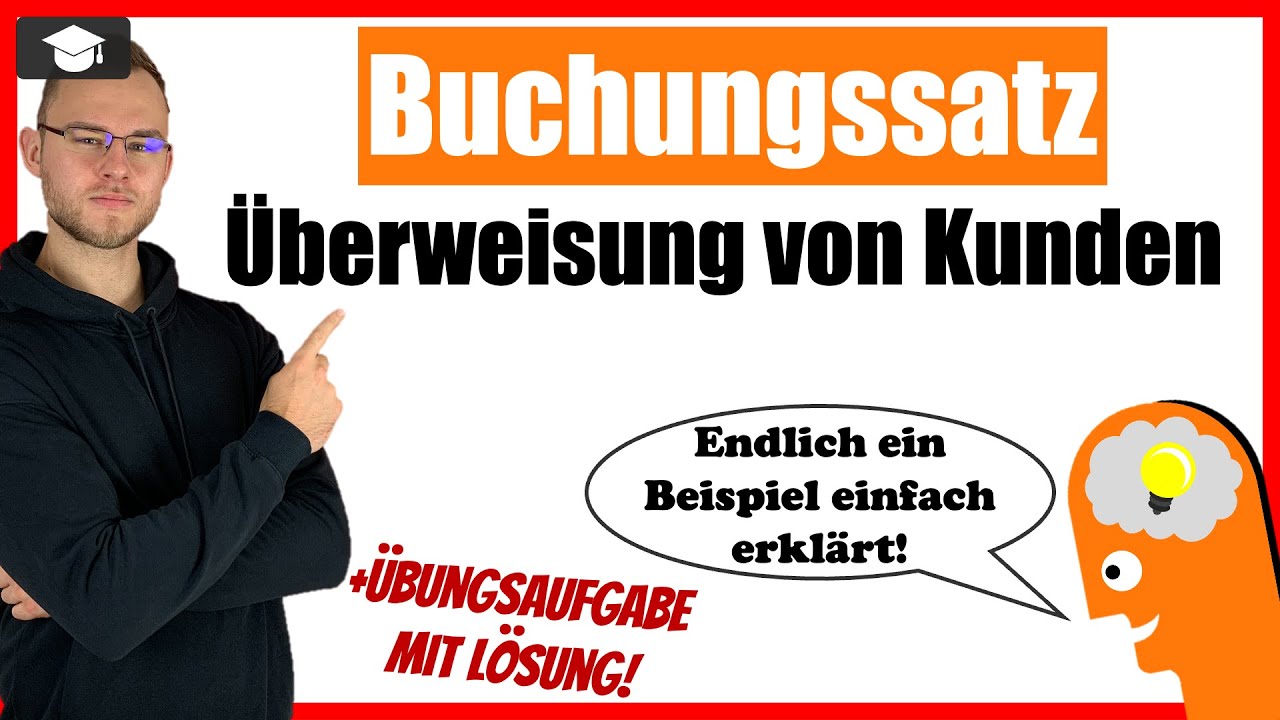 Buchungssatz Überweisung Von Kunden Beispiel Einfach Erklärt - YouTube