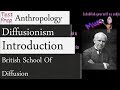 Diffusionism: Introduction and British School Of Diffusion (Anthropology)