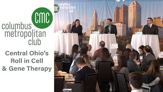 Columbus Metropolitan Club:  Central Ohio's Role in Cell and Gene Therapy