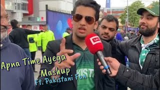 Apna Time Ayega Mashup || Ft. Pakistani Fan || Manas Edits