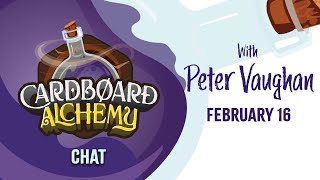 Cardboard Chat with Peter Vaughan 2/16: Let's Discuss the Stages of Board Game Making!