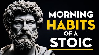 7 THINGS YOU SHOULD DO EVERY MORNING (STOICISM)