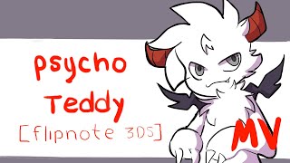 ~Psycho Teddy [MV] Flipnote 3Ds by EeveeLatte~