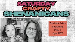 Saturday Crafty Shenanigans With PaperKraftD!