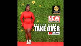 LALLYN BEIBY TAKE OVER (audio song)