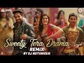 Sweety Tera Drama - Remix | Bareilly Ki Barfi | Kriti Sanon, Ayushmann & Rajkummar | DJ Notorious