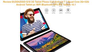 Review DUODUOGO G10 3G Tablet Phone Call Android 7.1 Quad Core 2G+32G Android Tablet pc WiFi Blueto