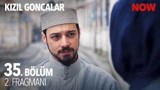 Kızıl Goncalar 35. Bölüm 2. Fragmanı @KizilGoncalarDizisi