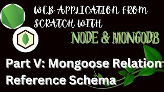 Mongoose Relationship, Schema Reference | Node Express Mongo Tutorial | Part V | Library Project
